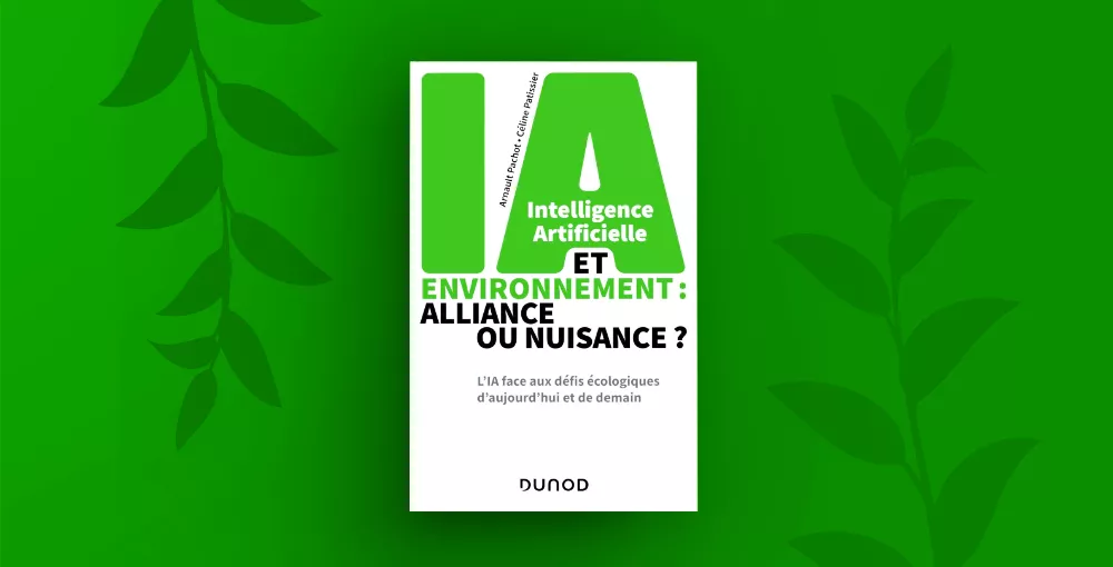 Livre IA et environnement : alliance ou nuisance