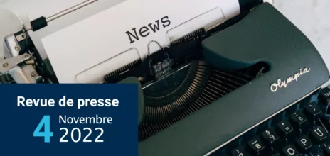 Revue de presse 04 Novembre 2022