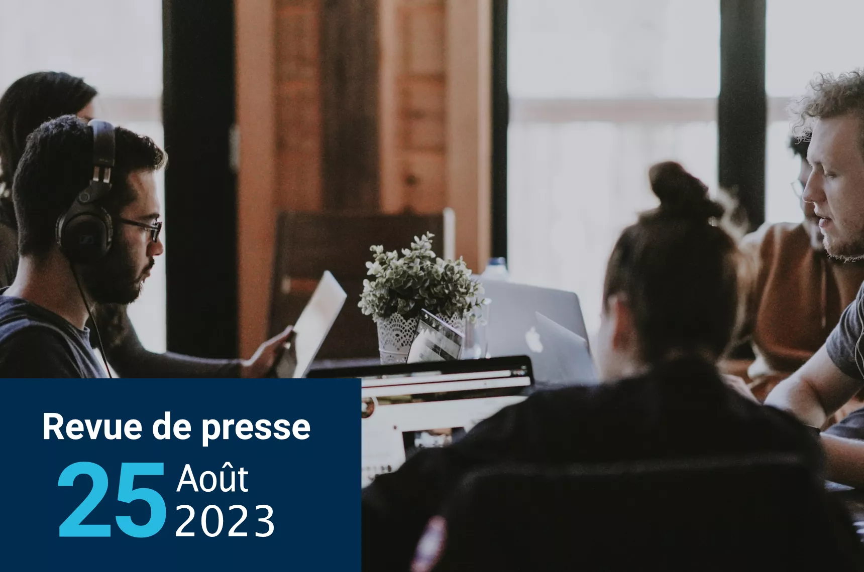 Revue de presse 25 août 2023